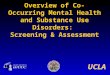 Overview of Co-Occurring Mental Health and Substance Use Disorders: Screening & Assessment
