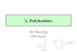 5. Polyketides RA Macahig FM Dayrit. 5. Polyketides (Dayrit)2 Polyketides rank among the largest group of secondary metabolites in terms of diversity