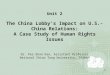 1 Unit 2 The China Lobby's Impact on U.S.-China Relations: A Case Study of Human Rights Issues Dr. Pei-Shan Kao, Assistant Professor National Chiao Tung