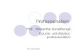 Professionalism Prof. Wasantha Gunathunga Course unit Advisor, professionalism 18 th June 2013