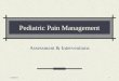 10/5/20151 Pediatric Pain Management Assessment & Interventions