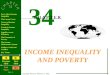 34 - 1 Copyright McGraw-Hill/Irwin, 2002 Facts About Income Inequality The Lorenz Curve Causes of Income Inequality Trends in Income Inequality Equality