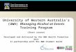 University of Western Australia’s (UWA) Managing Alcohol at Events Training Program (Short course) Developed and delivered by the UWA Health Promotion
