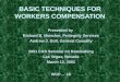 BASIC TECHNIQUES FOR WORKERS COMPENSATION Presented by Richard B. Moncher, Protegrity Services Andrew J. Doll, General Casualty 2001 CAS Seminar on Ratemaking