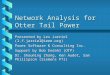Network Analysis for Otter Tail Power Presented by Les Jarriel (l.f.jarriel@ieee.org) Power Software & Consulting Inc. Support by Bob Endahl (OTP) Dr