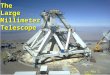 ALMA Science Workshop May 14-15, 2004 ca. Mar 2, 2004 The Large Millimeter Telescope