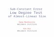 Sub-Constant Error Low Degree Test of Almost-Linear Size Dana Moshkovitz Weizmann Institute Ran Raz Weizmann Institute