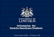 What does Lincoln have to offer you? Lincoln Minster School – 10 February 2015 Information for Parents/Guardians/Students