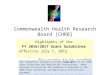 Commonwealth Health Research Board [CHRB] Highlights of the FY 2016/2017 Grant Guidelines effective July 1, 2015 for grants to be awarded July 1, 2016