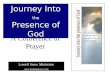 Journey Into the Presence of God Lowell Snow Ministries  A Conference of Prayer