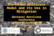 The HAZUS Hurricane Model and Its Use in Mitigation National Hurricane Conference Orlando, April 2002