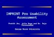 IMPRINT Pro Usability Assessment Pratik Jha, Julie Naga and Dr. Raja Parasuraman George Mason University