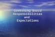 1 Governing Board Responsibilities and Expectations