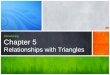 Introducing Chapter 5 Relationships with Triangles
