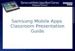 Samsung Mobile Apps Classroom Presentation Guide