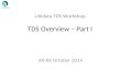 Unidata TDS Workshop TDS Overview – Part I XX-XX October 2014