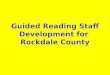 Guided Reading Staff Development for Rockdale County