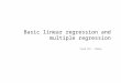 Basic linear regression and multiple regression Psych 437 - Fraley