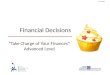 1.17.2.G1 Financial Decisions “Take Charge of Your Finances” Advanced Level