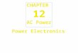 Power Electronics AC Power CHAPTER 12. Figure 12.1 12-1 Classification of power electronic devices Figure 12.1