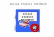 Social Studies Notebook.  Your own personalized journal or diary of learning  A portfolio of your work in ONE convenient spot. This is great for studying