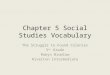 Chapter 5 Social Studies Vocabulary The Struggle to Found Colonies 5 th Grade Robyn Brumlow Riverton Intermediate