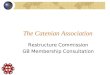 The Catenian Association Restructure Commission GB Membership Consultation