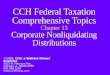 CCH Federal Taxation Comprehensive Topics Chapter 15 Corporate Nonliquidating Distributions ©2006, CCH, a Wolters Kluwer business 4025 W. Peterson Ave