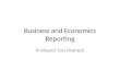 Business and Economics Reporting Professor Lou Ureneck