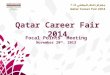 Qatar Career Fair 2014 Focal Points’ Meeting November 20 th, 2013