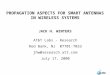 1 PROPAGATION ASPECTS FOR SMART ANTENNAS IN WIRELESS SYSTEMS JACK H. WINTERS AT&T Labs - Research Red Bank, NJ 07701-7033 jhw@research.att.com July 17,