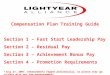 Compensation Plan Training Guide Section 1 – Fast Start Leadership Pay Section 2 – Residual Pay Section 3 – Achievement Bonus Pay Section 4 – Promotion