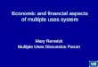 Economic and financial aspects of multiple uses system Mary Renwick Multiple Uses Discussion Forum