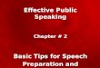 Effective Public Speaking Chapter # 2 Basic Tips for Speech Preparation and Delivery