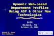 Dynamic Web-based Department Profiles Using ASP & Other New Technologies SAIR Biloxi, MS October 19, 2004 Denise S. Gater Will Collante