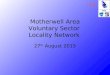 Motherwell Area Voluntary Sector Locality Network 27 th August 2015