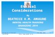 Ethical Considerations By BEATRICE K.M. AMUGUNE MENTAL HEALTH TRAINING MAANZONI 2014 University of Nairobi ISO 9001:2008 1 Certified 