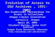 Evolution of Access to OSU Archives, 1991-2003 Non-Traditional Partnerships for Access to Collections Oregon Library Association Corvallis, Oregon April