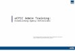 0 eCPIC Admin Training: Establishing Agency Definitions These training materials are owned by the Federal Government. They can be used or modified only