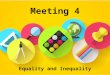 Equality and Inequality Meeting 4. Equations An equation is a statement that two mathematical expressions are equal. The values of the unknown that make
