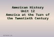 OwlTeacher.com American History Unit 12 America at the Turn of the Twentieth Century