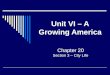 Unit VI – A Growing America Chapter 20 Section 3 – City LIfe