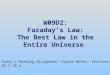 1 W09D2: Faraday’s Law: The Best Law in the Entire Universe Today’s Reading Assignment Course Notes: Sections 10.1-10.4