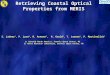 Retrieving Coastal Optical Properties from MERIS S. Ladner 1, P. Lyon 2, R. Arnone 2, R. Gould 2, T. Lawson 1, P. Martinolich 1 1) QinetiQ North America,