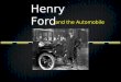 Henry Ford and the Automobile. Early Transportation Wheels on carts were used 3500 BC Wheels