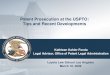 Patent Prosecution at the USPTO: Tips and Recent Developments Kathleen Kahler Fonda Legal Advisor, Office of Patent Legal Administration Loyola Law School