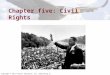 Copyright © 2011 Pearson Education, Inc. Publishing as Longman Chapter five: Civil Rights
