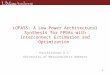 LOPASS: A Low Power Architectural Synthesis for FPGAs with Interconnect Estimation and Optimization Harikrishnan K.C. University of Massachusetts Amherst