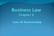 Law of Partnership. According to Partnership act, 1932 (sec. 3). A partnership is a voluntary association of two or more persons, who contribute money,