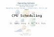 CPU Scheduling Operating Systems: Internals and Design Principles, 6/E William Stallings Operating System Concept : Silberschatz, Galvin and Gagne Dave